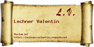 Lechner Valentin névjegykártya